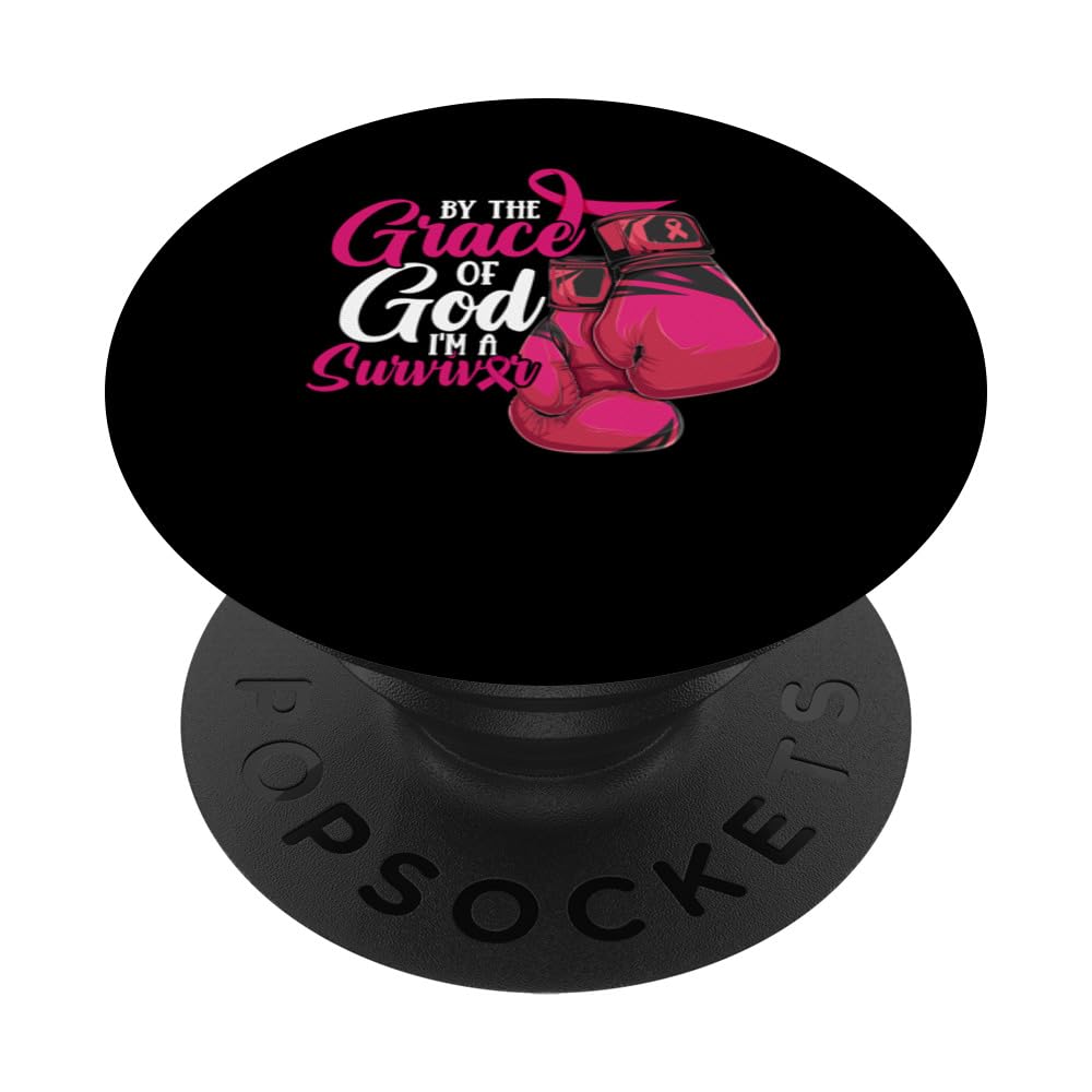Breast Cancer Survivor By The Grace Of God I'm A Survivor PopSockets Swappable PopGrip