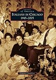 Front cover for the book Italians in Chicago: 1945-2005 by Dominic Candeloro