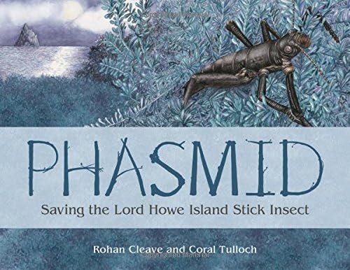 Phasmid: Saving The Lord Howe Island Stick Insect