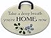 Mountain Meadows Pottery Take a deep Breath, You're Home Now. Ceramic Wall plaques Handmade in The USA for Over 30 Years.