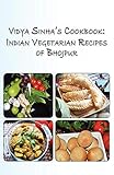 Vidya Sinha's Cookbook Indian Vegetarian Recipes of Bhojpur by 