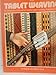 Step by Step Tablet Weaving: an Introduction to the Art of Creative Tablet Weaving [Illustrated in c by 
