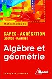 Algebre géometrie licence capes agreg (French Edition) by