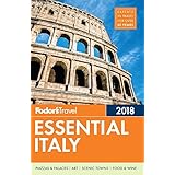 Fodor's Essential Italy 2018 (Full-color Travel Guide)