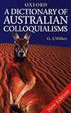 Front cover for the book A Dictionary of Australian Colloquialisms by G. A. Wilkes
