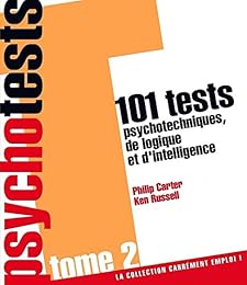 101 tests psychotechniques de logique et d'intelligence
