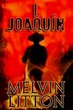 I, Joaquin by Melvin Litton