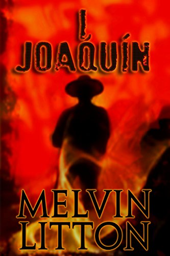 I, Joaquin by Melvin Litton