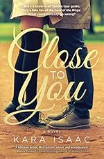 Close to You: A Novel