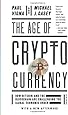 The Age of Cryptocurrency: How Bitcoin and the Blockchain Are Challenging the Global Economic Order