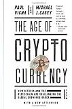 The Age of Cryptocurrency: How Bitcoin and the Blockchain Are Challenging the Global Economic Order
