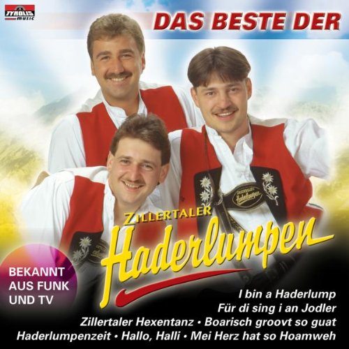 Zillertaler Haderlumpen - Das Beste - Zortam Music