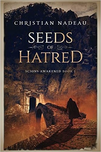 Seeds of Hatred (Scions Awakened Book I) | The Anxious Princess