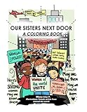 Our Sisters Next Door by MonaLisa P