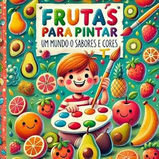 Livro FRUTAS PARA PINTAR: UM MUNDO O SABORES E CORES