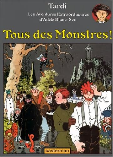 Download Adèle Blanc-Sec, tome 7 : Tous des Monstres ! PDF