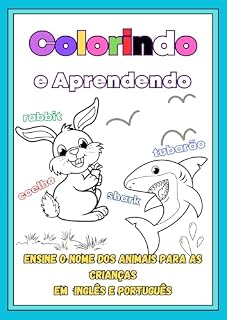 Livro Colorindo e Aprendendo: Ensine o nome dos animais para as crianças Em inglês e português
