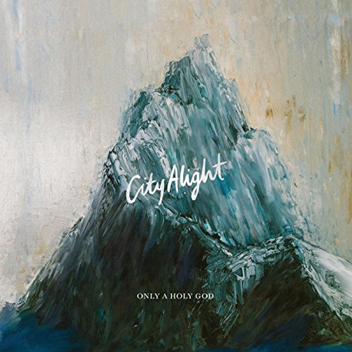 Only a Holy God by CityAlight on Amazon Music