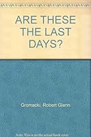 Are These the Last Days? 0854795405 Book Cover