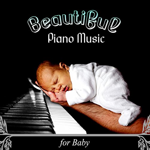 Beautiful Piano Music for Baby Relaxing Music to Help Babies Fall