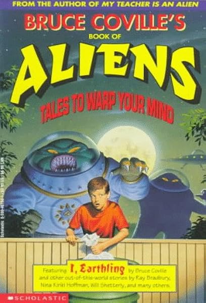 Bruce Coville S Book Of Aliens Tales To Warp Your Mind Coville Bruce Pierard John Amazon Com Books
