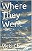 Where They Went: A story of loss healing and hope by Vicki Charyn