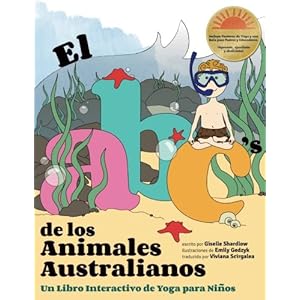El ABC de los Animales Australianos: Un Libro Interactivo de Yoga para Niños (Spanish Edition)