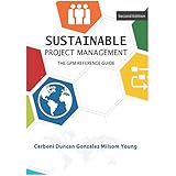 Sustainable Project Management: The GPM Reference Guide