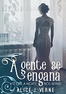 Livro A Gente Se Engana: Até que a morte nos repare! (Enganos Livro 1)