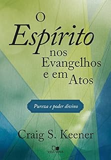 Livro O Espírito nos Evangelhos e em Atos