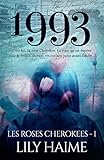 Les roses de Cherokee, Tome 1 : 1993 by