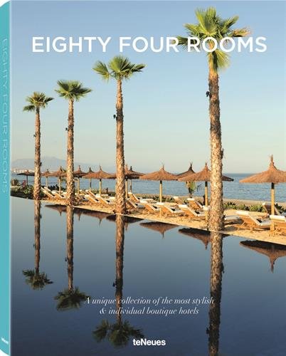 Download Eighty Four Rooms: A Unique Collection of the Most Stylish & Individual Boutique Hotels Download Eighty Four Rooms: A Unique Collection of the Most Stylish & Individual Boutique Hotels