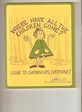 Where Have All The Children Gone? (Gone To Grown-Ups, Everyone!)