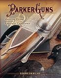 Parker Guns, Shooting Flying and the American Experience by 