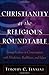 Christianity at the Religious Roundtable: Evangelicalism in Conversation with Hinduism, Buddhism, and Islam by Timothy C. Tennent