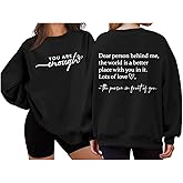 Yakelitte You Are Enough Sweatshirt for Women Dear Person Behind Me Sweatshirt Hoodie Mental Health Positive Tshirts Casual