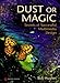 Dust or Magic by