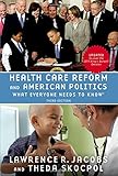 Health Care Reform and American Politics: What Everyone Needs to Know, 3rd Edition