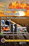 The Counterterrorism Handbook: Tactics, Procedures, and Techniques, Fourth Edition (Practical Aspect