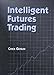 Intelligent Futures Trading
