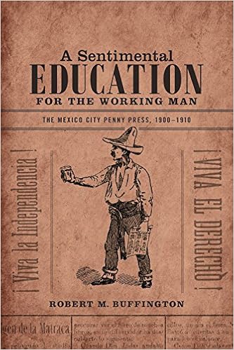 A Sentimental Education For The Working Man The Mexico City - 