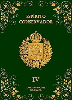 Livro Espírito Conservador: Volume IV (Coleção Espírito Conservador Livro 4)