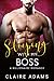 Sleeping With My Boss: A Standalone Novel (An Alpha Billionaire Romance Love Story) (A Dirty Office Romance)