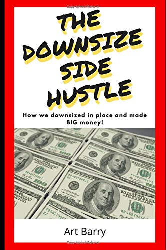 The Downsize Side Hustle