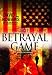 The Betrayal Game (Mikhal Lammeck Book 2) by David L. Robbins