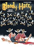 Bloody Harry - Abrada Kadavra (French Edition) by 