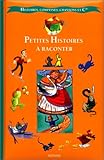 Histoires, Comptines, Chansons Et Cie: Petites Histoires a Raconter (French Edition) by