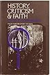 History, criticism &amp; faith  : four exploratory studies