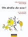 Un Drôle de zoo ! - La vie secrète des animaux: La vie secrète des animaux (Oh, les Sciences !) (French Edition) by
