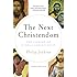 The Next Christendom: The Coming of Global Christianity (Future of Christianity Trilogy)